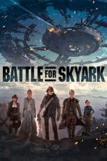 Nonton Film Battle For SkyArk (2016) Terbaru
