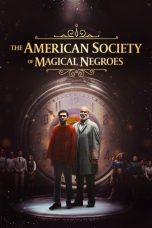 Nonton Film The American Society of Magical Negroes (2024) Terbaru