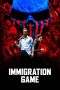 Nonton Film Immigration Game (2017) Terbaru