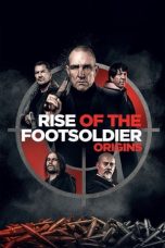 Nonton Film Rise of the Footsoldier: Origins (2021) Terbaru