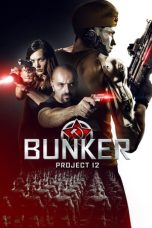 Nonton Film Bunker: Project 12 (2016) Terbaru