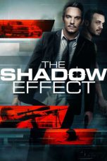 Nonton Film The Shadow Effect (2017) Terbaru