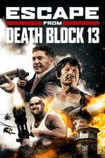 Nonton Film Escape from Death Block 13 (2021) Terbaru