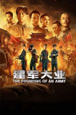 Nonton Film The Founding of an Army (2017) Terbaru