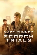 Nonton Film Maze Runner: The Scorch Trials (2015) Terbaru