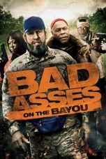 Nonton Film Bad Asses on the Bayou (2015) Terbaru