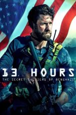 Nonton Film 13 Hours: The Secret Soldiers of Benghazi (2016) Terbaru
