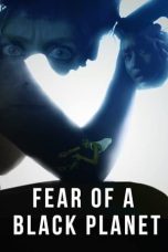 Nonton Film Fear of a Black Planet (2021) Terbaru