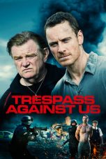 Nonton Film Trespass Against Us (2016) Terbaru