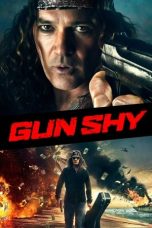 Nonton Film Gun Shy (2017) Terbaru