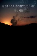 Nonton Film Heroes Don’t Come Home (2016) Terbaru