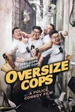 Nonton Film Oversize Cops (2017) Terbaru