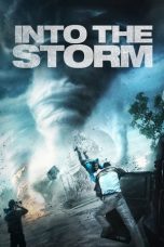 Nonton Film Into the Storm (2014) Terbaru