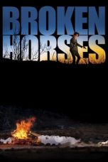Nonton Film Broken Horses (2015) Terbaru